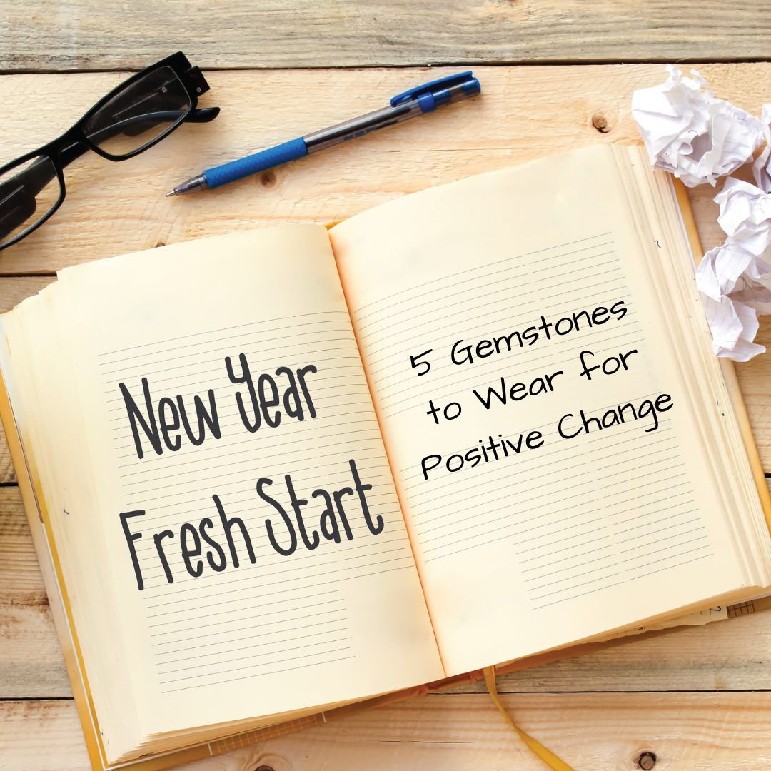 A New Year Fresh Start: 5 Gemstones to Wear for Positive Change